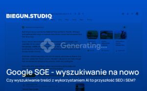 Google SGE – Biegun.Studio