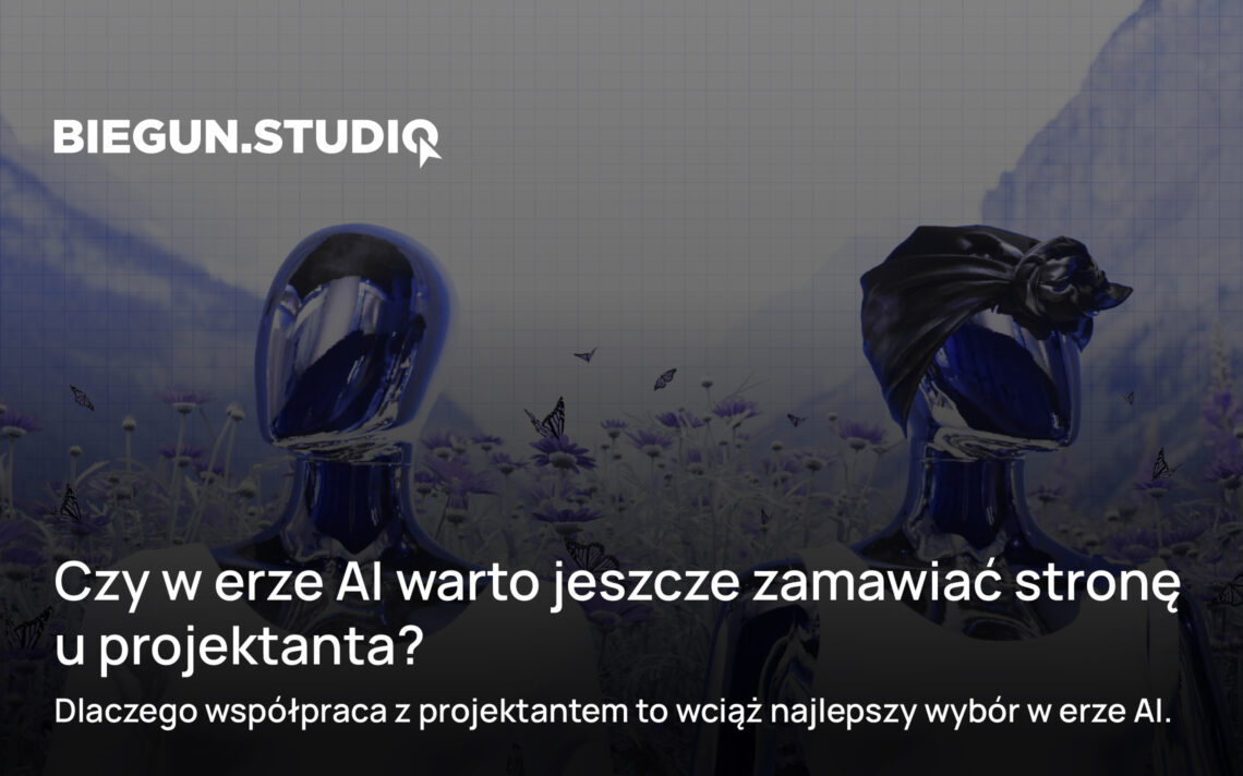 Czy w erze AI warto jeszcze zamawiać stronę u projektanta? – Biegun.Studio