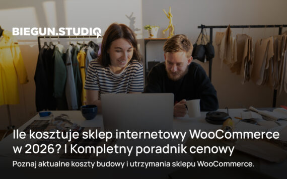 WooCommerce dla małej firmy — czy to dobry wybór w 2026? – Biegun.Studio